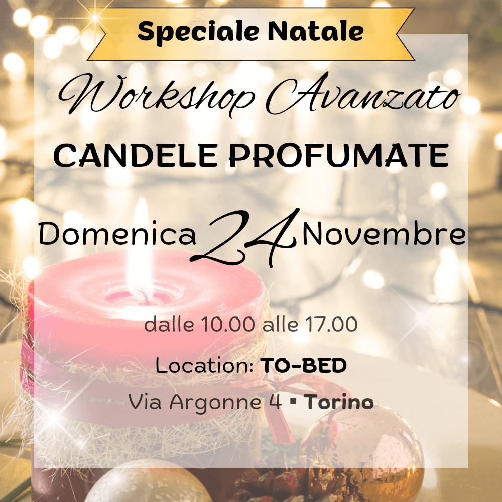 Corso Avanzato per realizzare candele profumate in cera di soia Natalizie a Torino, domenica 24 Novembre. ToBed